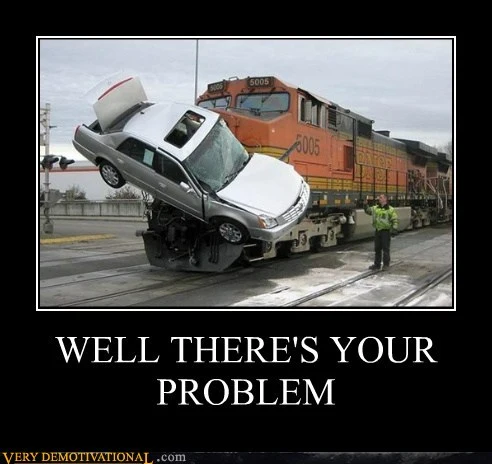 demotivational-posters-well-theres-your-problem6.webp