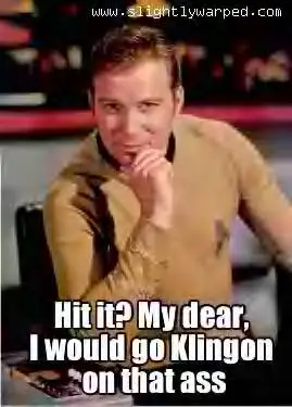 hit_it_i_would_go_klingon_o.webp