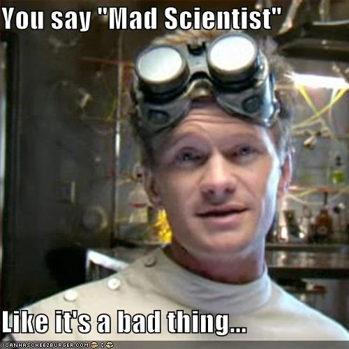 you-say-mad-scientist-like-its-a-bad-thing.webp